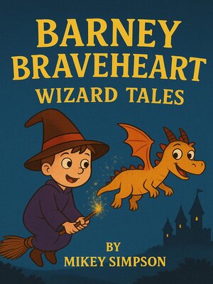 cover image of Barney Braveheart--Wizard Tales